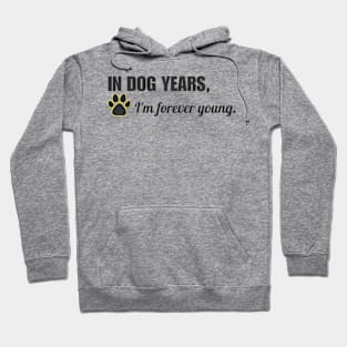 In dog years... Hoodie